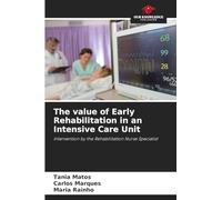 The value of Early Rehabilitation in an Intensive Care Unit
