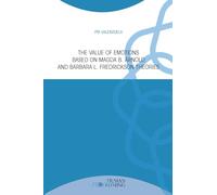 The value of emotions based on Magda B. Arnold and Barbara L. Fredrickson theories
