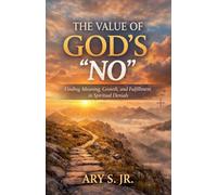 The Value of God's "No"