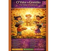 The Value of Gratitude: A Bilingual Portuguese-English Children's Book (O Valor da Gratidão)