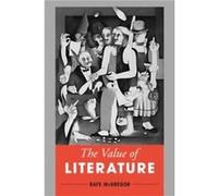 The Value of Literature by McGregor & Rafe & Lecturer in Criminology & Leeds Trinity University McGregor Rafe Lecturer in Criminology Leeds Trinity University (Auteur)
