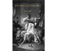 The Value of Living Well by Mark LeBar Hardcover Book Mark Lebar, (Auteur)