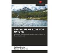THE VALUE OF LOVE FOR NATURE: Activities to Strengthen the Value of Love for Nature in Secondary Schools