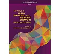 The Value Of Social, Behavioral, And Economic Sciences To National Priorities