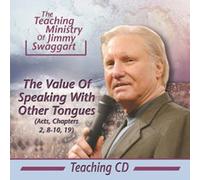 THE VALUE OF SPEAKING IN OTHER TONGUES (Acts, Chapters 2, 8-10, 19)