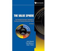 The Value Sphere: The Corporate Executives Handbook for Creating and Retaining Shareholder Wealth