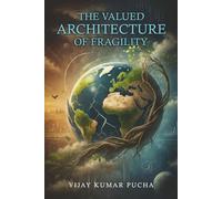 The Valued Architecture of Fragility