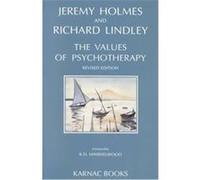 The Values of Psychotherapy, Studies in Bioethics Jeremy Holmes, Lindley R. Holmes, Richard Charles Lindley (Auteur)