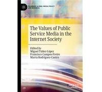 The Values of Public Service Media in the Internet Society - Springer Nature Switzerland AG - Springer Nature Switzerland AG - Livre en Anglais - Hardback Springer Nature Switzerland AGSpringer Nature