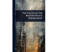 The Values of the Boston Police Department