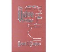 The Valve Primer Brent T. Stojkov (Auteur)
