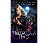 The Vampire and the Case of the Hellacious Hag: An Urban Fantasy Novel