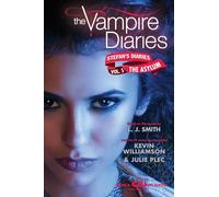 The Vampire Diaries: Stefan's Diaries #5: The Asylum: A Dark Adventure Where the Brothers Face Revenge and Treachery in London