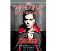 [(The Vampire Goes to College: Essays on Teaching with the Undead)] [Author: Lisa A. Nevárez] published on (May, 2014)