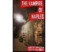 The Vampire of Naples: Lair of Dracula