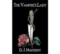 The Vampire's Lady D. J. Marteeny (Auteur)