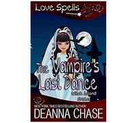 The Vampire's Last Dance: Love Spells