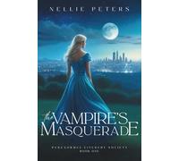 The Vampire's Masquerade: Paranormal Literary Society, Book One