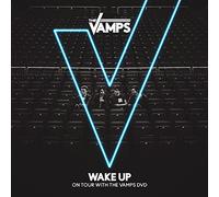 THE VAMPS WAKE UP - THE VAMPS [DVD]
