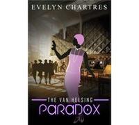 The Van Helsing Paradox by Evelyn Chartres Evelyn Chartres (Auteur)