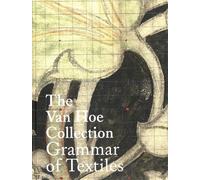 The Van Hoe Collection Grammar of Textiles Edition trilingue anglais-français-allemand - Marc Van Hoe - Hopper And Fuchs - relié - Beau livre