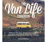The Van Life Cookbook by Susan Marque Susan Marque (Auteur)