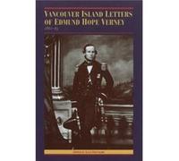 The Vancouver Island Letters of Edmund Hope Verney