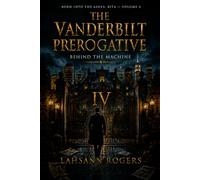 The Vanderbilt Prerogative: Behind the Machine