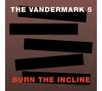 The Vandermark 5 - Burn the incline