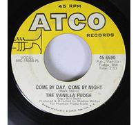 The Vanilla Fudge - The Vanilla Fudge 45 RPM Come by Day Come by Night / You keep me hanging on