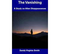 The Vanishing: A Study on Alien Disappearances