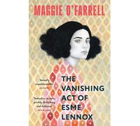 The Vanishing Act of Esme Lennox: The Sunday Times Bestseller from the Author of Hamnet