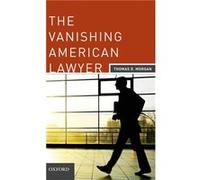 The Vanishing American Lawyer by Thomas D. Morgan Hardcover Book Thomas D. Morgan (Auteur)