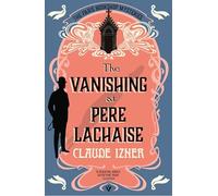 The Vanishing at Père-Lachaise: A Paris Bookshop Mystery
