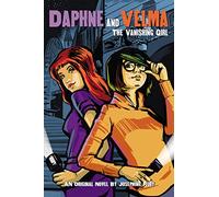 The Vanishing Girl (Daphne and Velma #1) (Volume 1)
