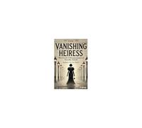 The Vanishing Heiress