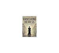 The Vanishing Heiress