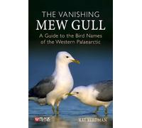 The Vanishing Mew Gull: A Guide to the Bird Names of the Western Palaearctic