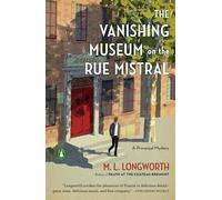 M. L. Longworth – The Vanishing Museum on the Rue Mistral – Livre en anglais – Broché