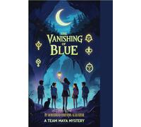 The Vanishing of Blue: A Detective novel
