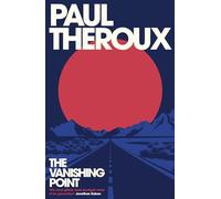 The Vanishing Point: From the bestselling novelist and travel writer comes a brilliant new collection of short stories