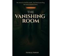 The Vanishing Room: A CHILLING PSYCHOLOGICAL THRILLER that blurs the line between trauma and trust, sanity and possession