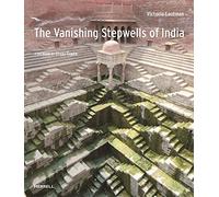 The Vanishing Stepwells of India