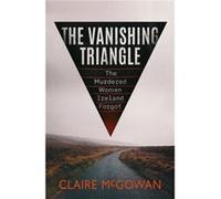 The Vanishing Triangle by Claire McGowan Claire McGowan (Auteur)
