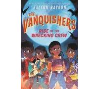 The Vanquishers: Rise Of The Wrecking Crew