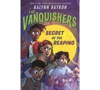 The Vanquishers: Secret Of The Reaping