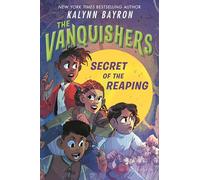 The Vanquishers: Secret of the Reaping