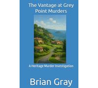 The Vantage at Grey Point Murders: A Heritage Murder Investigation
