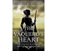 The Vaquero’s Heart: A Sweet Western Christian Romance