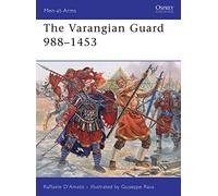 Raffaele D'Amato – The Varangian Guard 988-453 – Men-at-Arms Series – Osprey Publishing